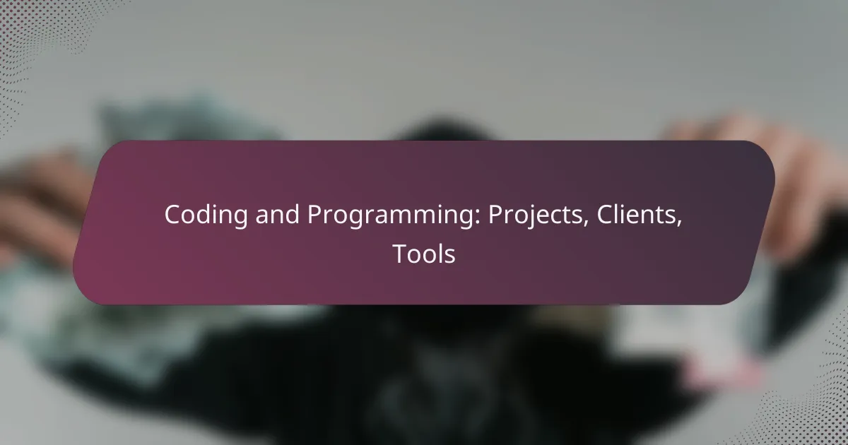 Coding and Programming: Projects, Clients, Tools