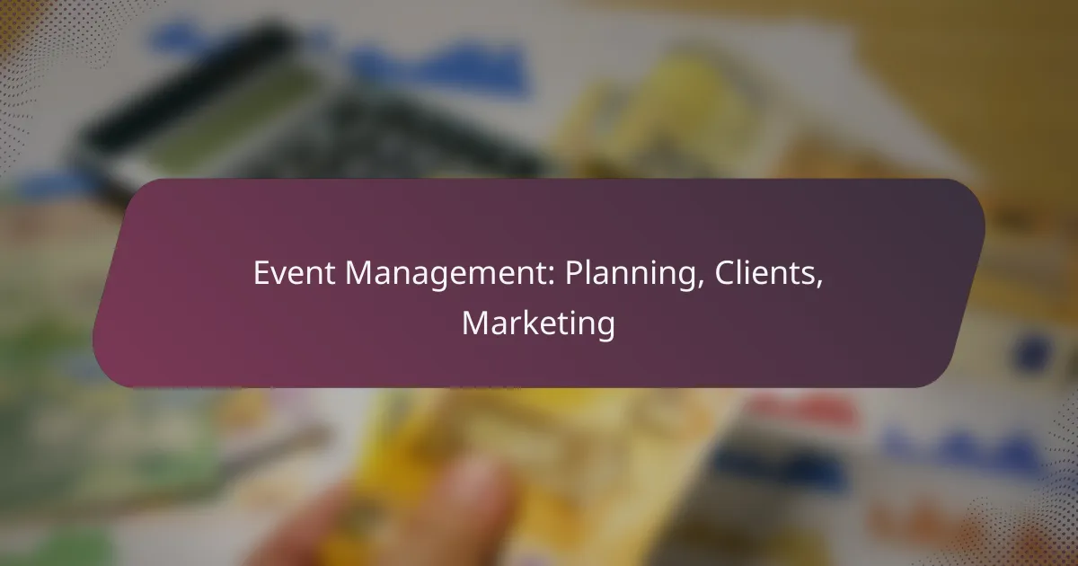 Event Management: Planning, Clients, Marketing