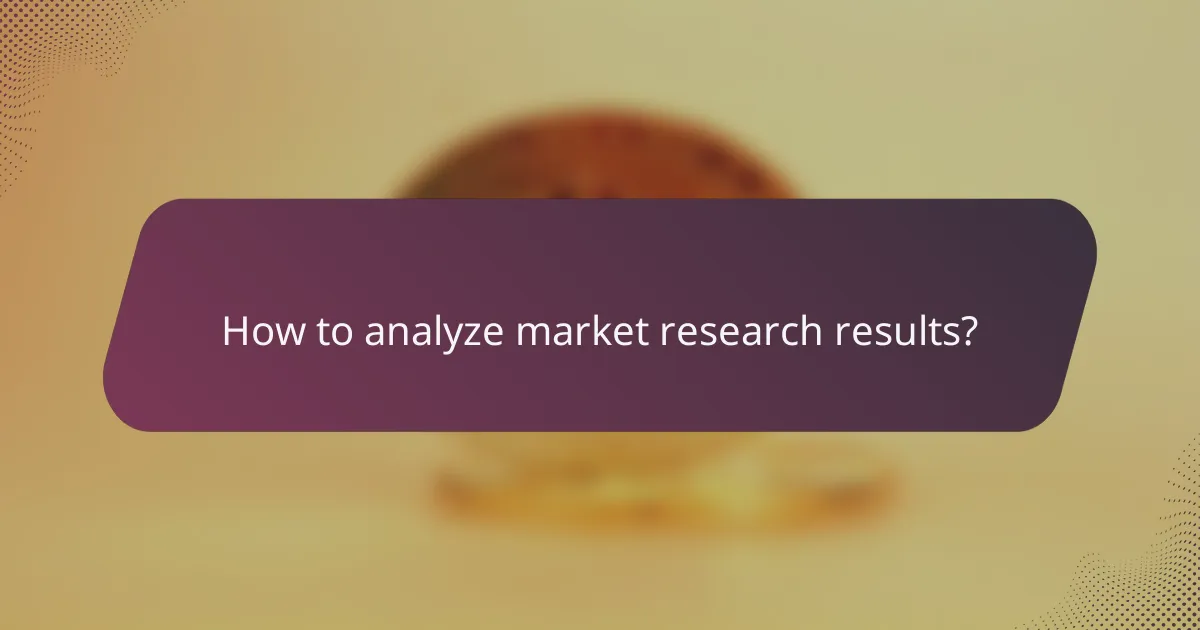 How to analyze market research results?