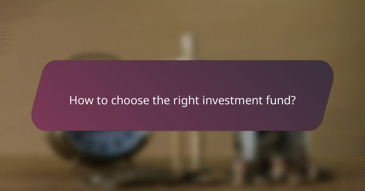 How to choose the right investment fund?