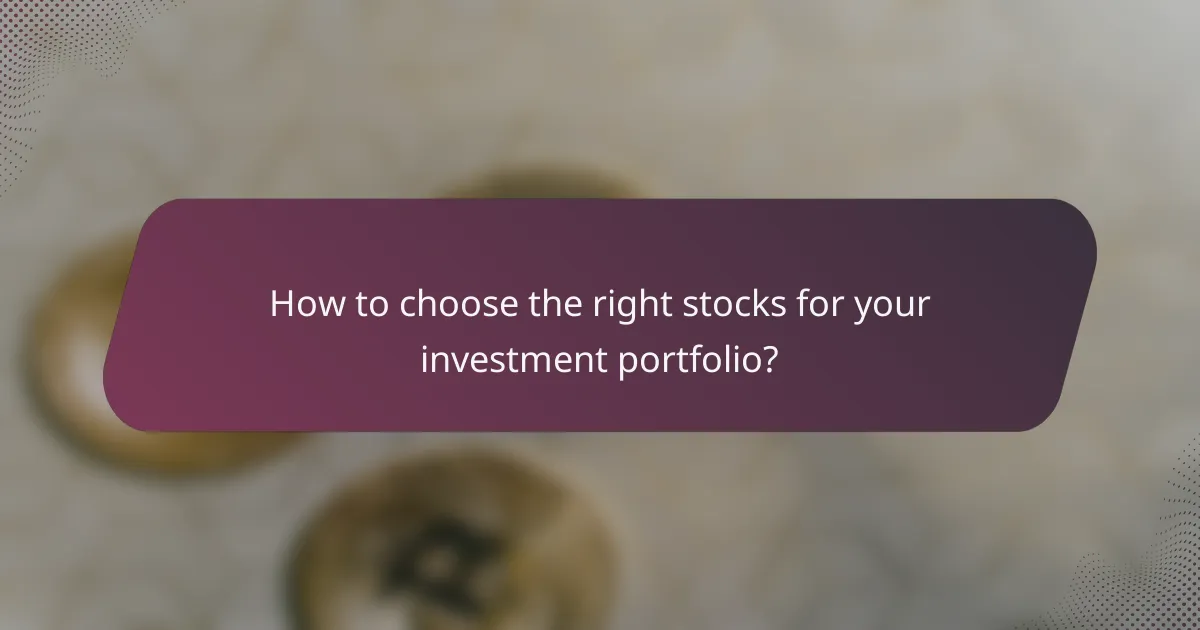 How to choose the right stocks for your investment portfolio?