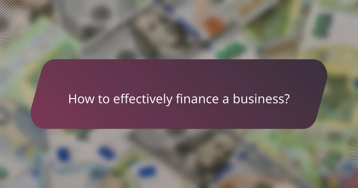 How to effectively finance a business?