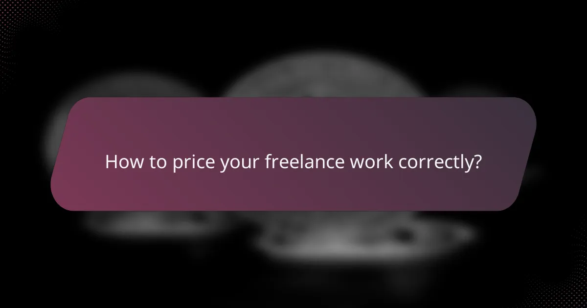 How to price your freelance work correctly?
