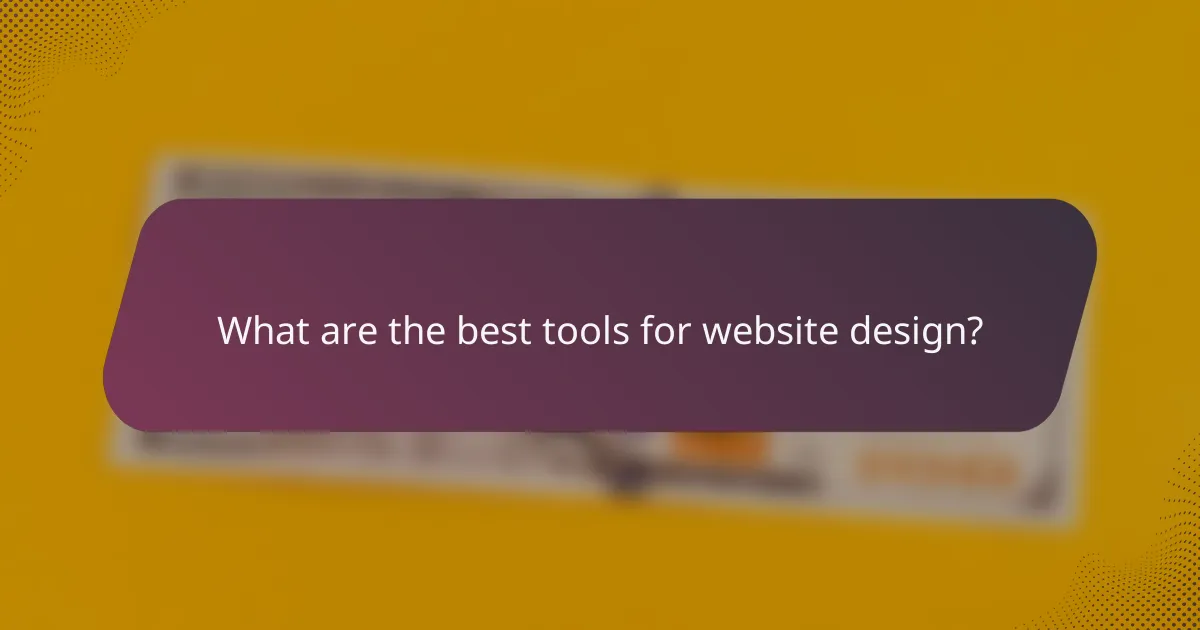What are the best tools for website design?